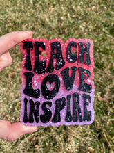 Load image into Gallery viewer, Teach Love Inspire Freshie
