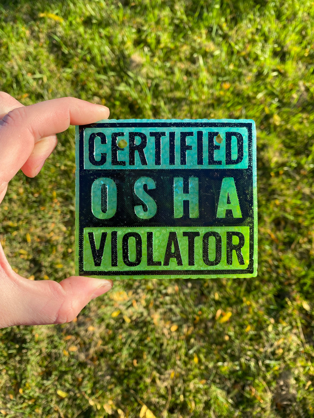 Certified OSHA Violator Freshie