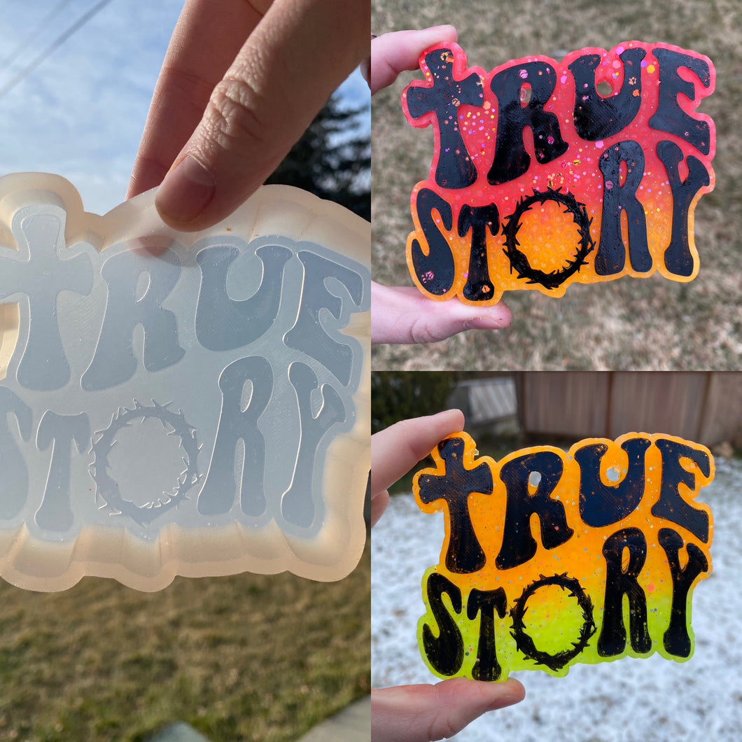 True Story Mold