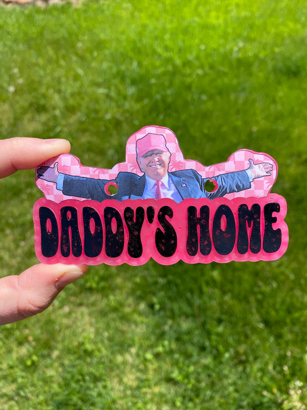 Daddy’s Home Trump Freshie