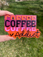 Load image into Gallery viewer, Coffee Addict Mold
