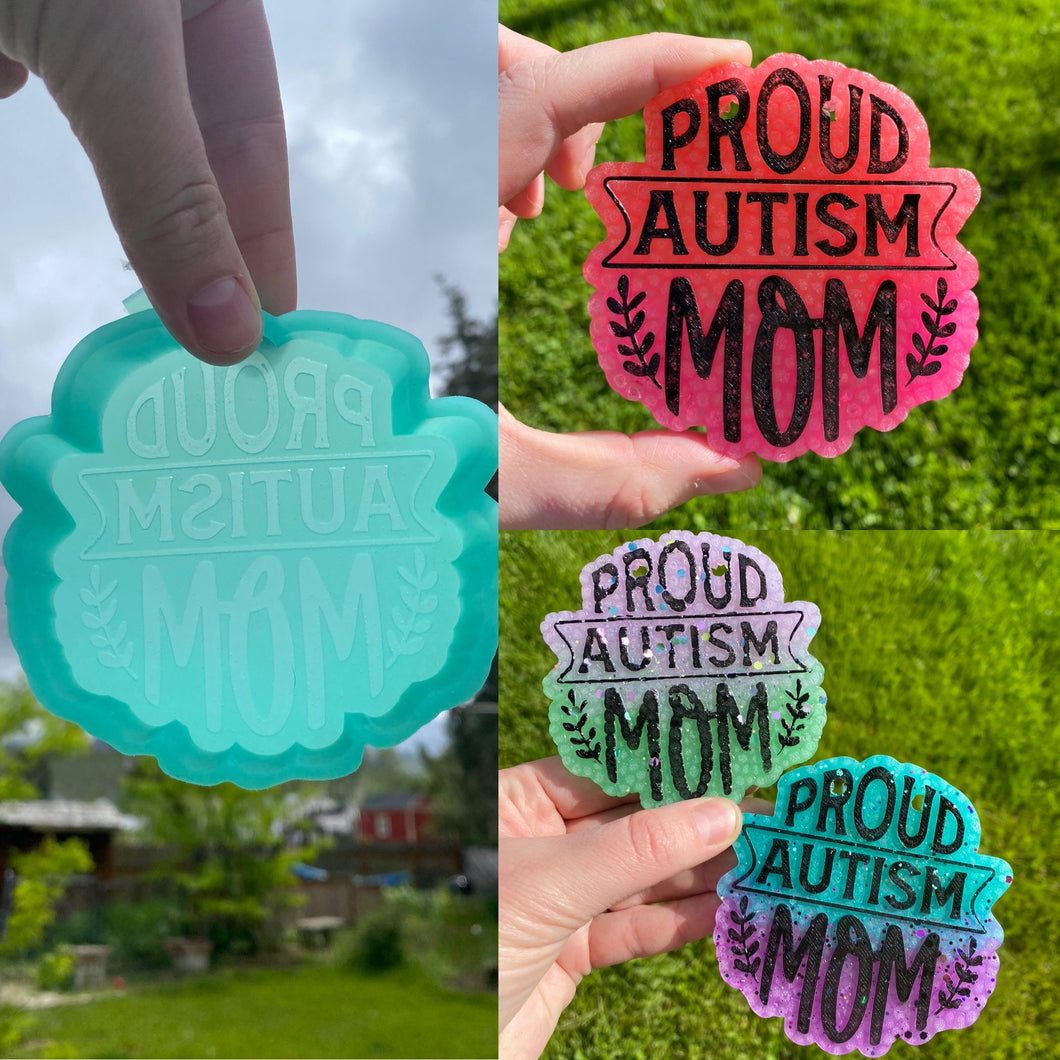 Proud Autism Mom Mold