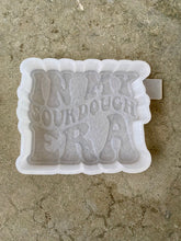 Load image into Gallery viewer, In My Sourdough Era Mold
