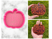 Load image into Gallery viewer, Hey There Pumpkin Mold
