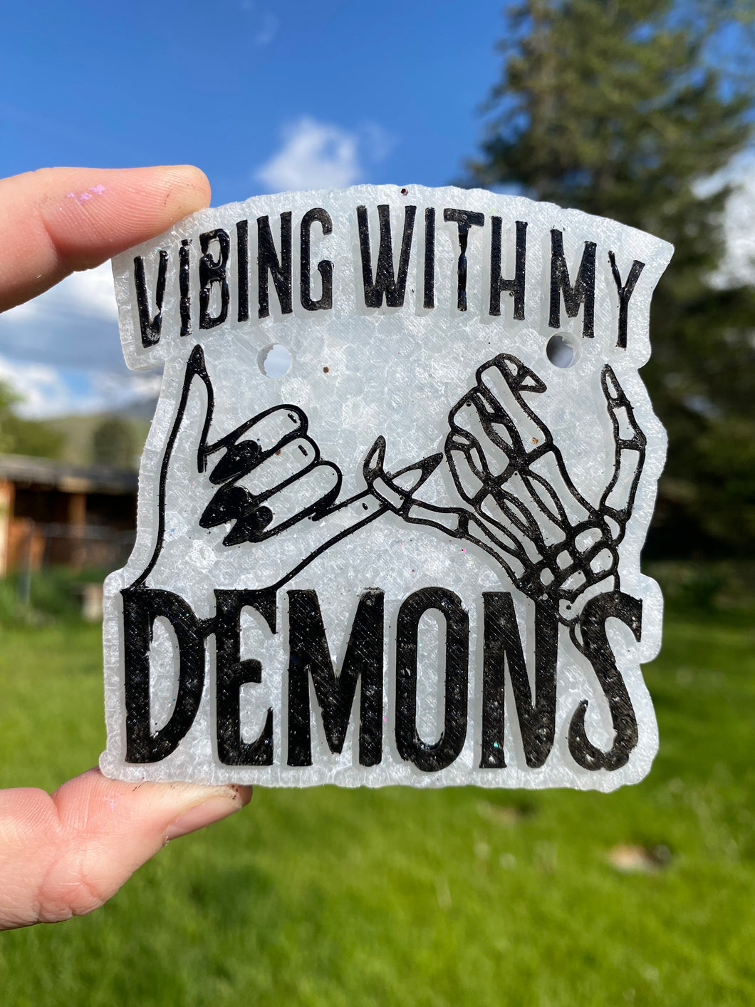 Vibing with my Demons Freshie