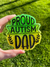 Load image into Gallery viewer, Proud Autism Dad Mold
