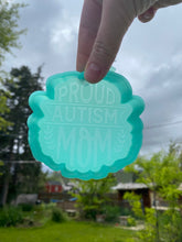 Load image into Gallery viewer, Proud Autism Mom Mold
