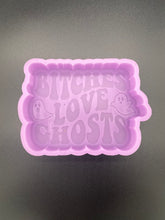 Load image into Gallery viewer, Bitches Love Ghosts Mold
