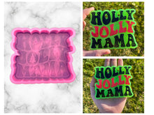 Load image into Gallery viewer, Holly Jolly Mama Freshie Mold, freshie making supplies, Christmas freshie mold, mom christmas molds, winter freshie mold,
