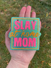 Load image into Gallery viewer, Slay at Home Mom Freshie Mold, stay at home mom freshie molds, funny mom freshie, mother&#39;s day freshie molds, mom humor freshie mold
