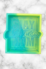 Load image into Gallery viewer, Slay at Home Mom Freshie Mold, stay at home mom freshie molds, funny mom freshie, mother&#39;s day freshie molds, mom humor freshie mold
