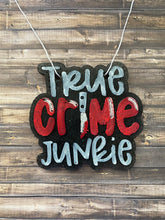 Load image into Gallery viewer, True Crime Junkie Freshie
