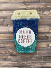 Load image into Gallery viewer, Mama Needs Coffee Coffee Cup Freshie
