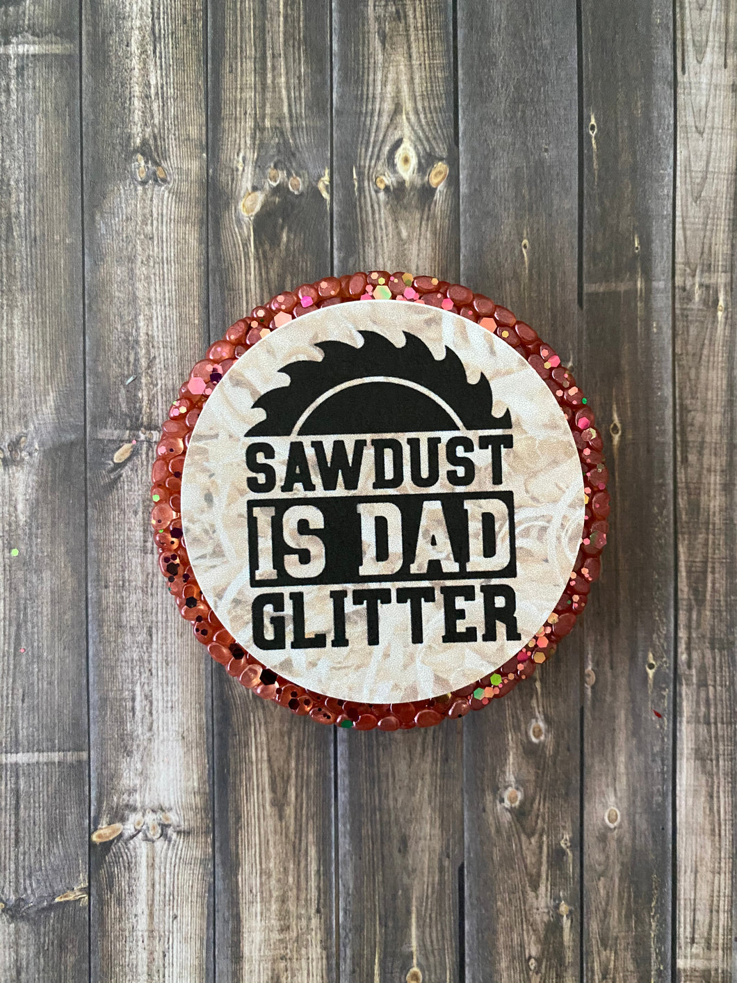 Dad Glitter Sawdust Freshie